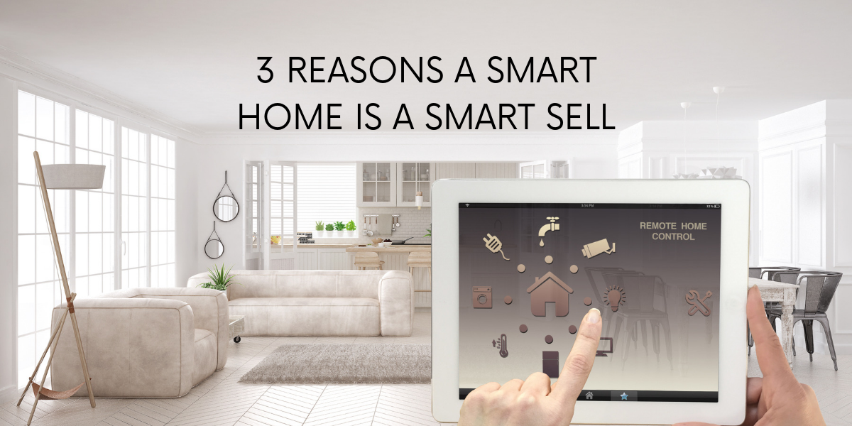 3 Reasons A Smart Home Is Valuable Merit Real Estate