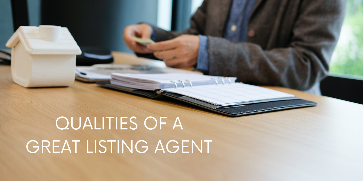 Qualities of a Great Listing Agent Merit Real Estate